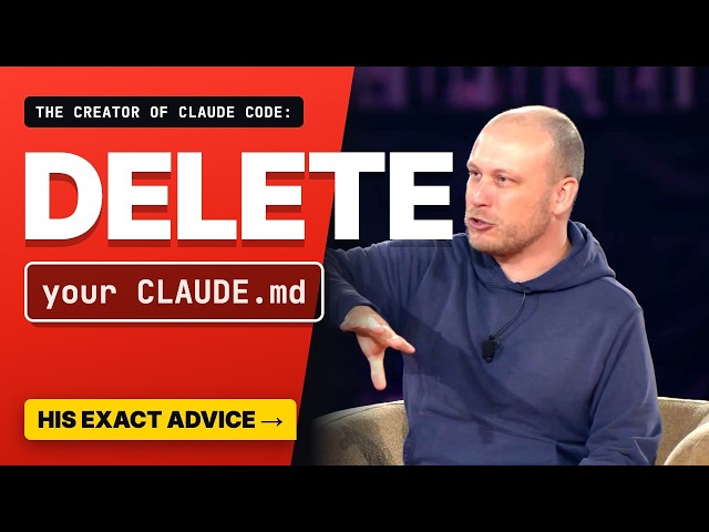 Claude Code’s Creator: “Delete Your CLAUDE.md” — 7 Moments That Matter (Boris Cherny at YC)