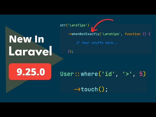 3 New Things Added - New In Laravel 9.25.0