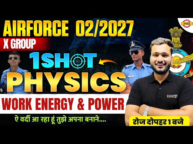 Airforce X Group Physics 2027 | Work Energy and Power Motion One Shot | Airforce Physics Classes