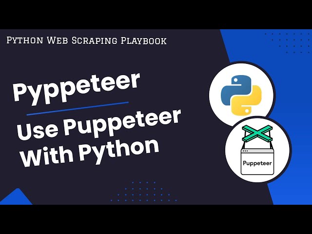 Python Pyppeteer: Use Puppeteer With Python