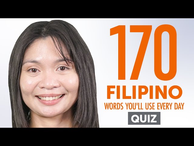 Quiz | 170 Filipino Words You'll Use Every Day - Basic Vocabulary #57