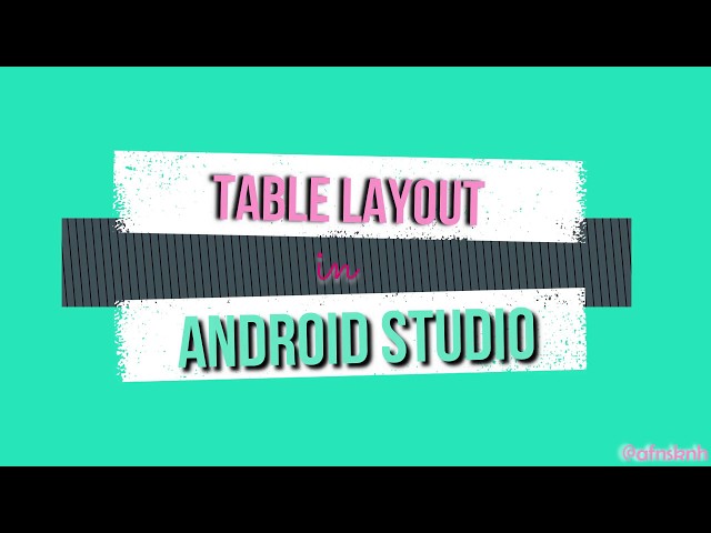 Using Table Layout in Android Studio