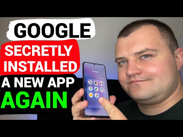 Google Secretly Installed a New App on Your Phone Again — Check It Now!