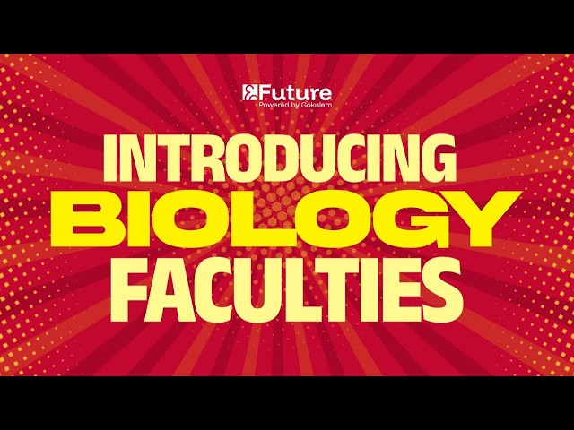 INTRODUCING BIOLOGY FACULTIES | Future SSLC