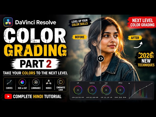DaVinci Resolve Color Grading Part 2 | Cinematic Color Grading Tutorial in Hindi | 2026