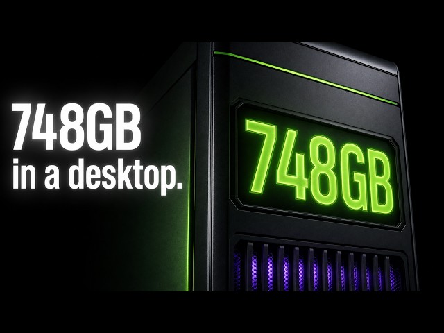 NVIDIA'S 748GB Ram Desktop Makes Local AI INSANELY Good
