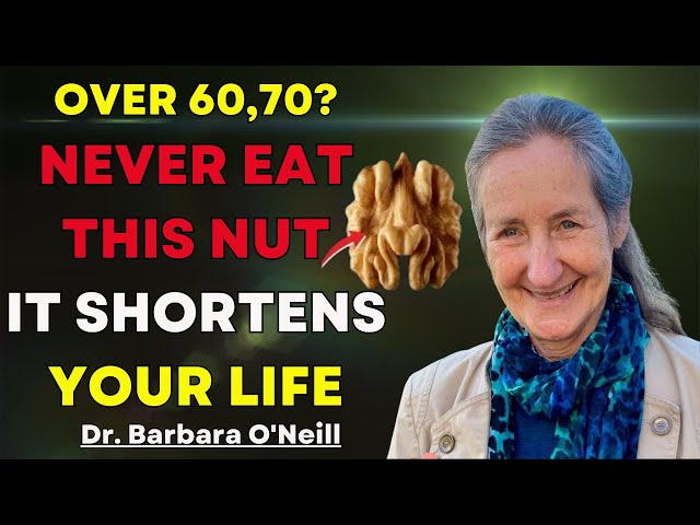 Nuts to Thrive After 50: 4 Superfoods for Health, 4 Risky Picks to Avoid | Dr. Barbara O'Neill