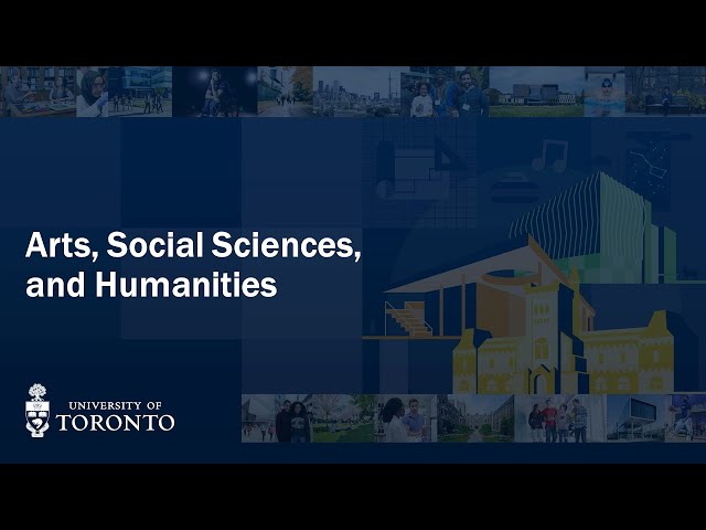 Learn About Undergraduate Programs in Arts, Social Sciences, ​and Humanities​ at U of T