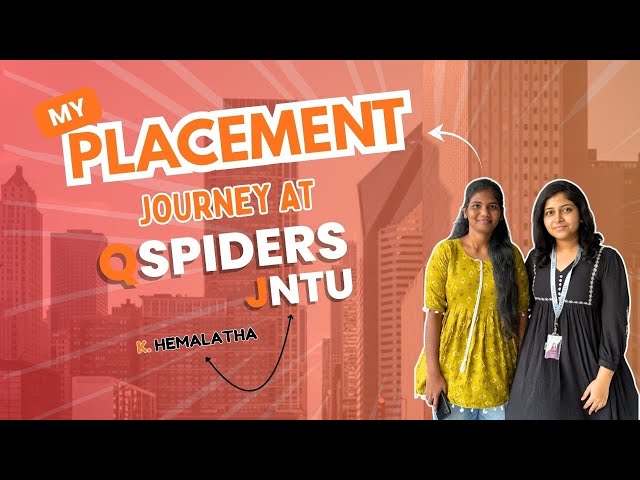 My Placement Journey at Qspiders | Hyderabad JNTU
