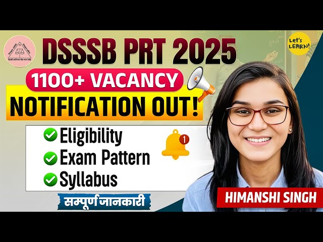 DSSSB PRT Vacancy 2025 - Age, Eligibility, Pattern, Syllabus , Course details by Himanshi Singh