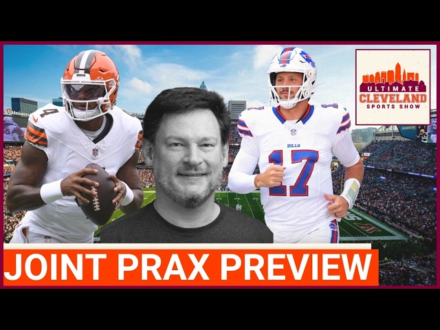 Bills' reporter Tim Graham with a joint practice preview & how outsiders feel about the Browns' Qbs