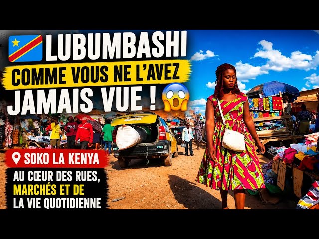 🇨🇩 LUBUMBASHI COMME VOUS NE L’AVEZ JAMAIS VUE 😱 | Au cœur des rues, marchés et de la vie quotidienne