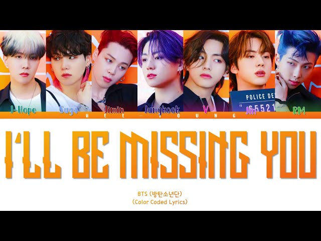 BTS (방탄소년단) "I'll Be Missing You" (Color Coded Lyrics (Han/Rom/Eng/가사)