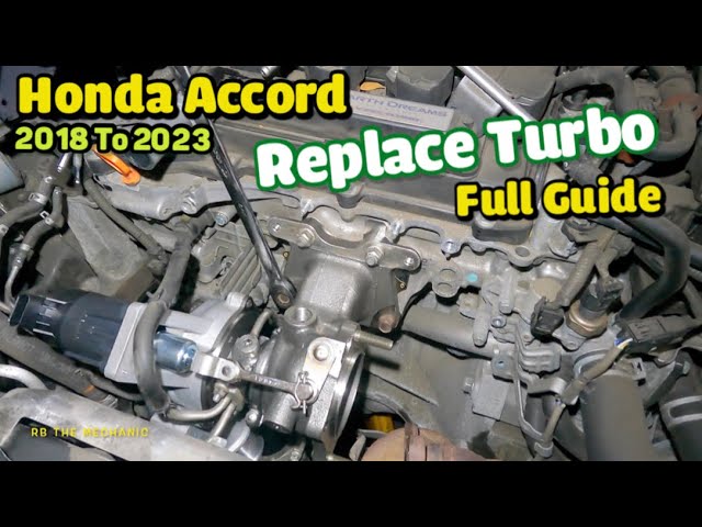 How to replace Turbo on Honda Accord 2018 to 2019    /   P0299 Turbo / Super Charger Underboost
