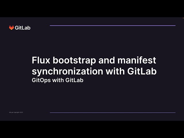 Flux bootstrap and manifest synchronization with GitLab
