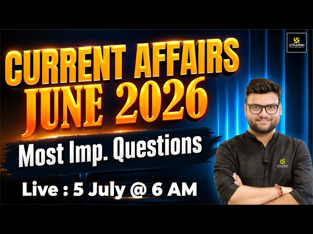 June 2026 Current Affairs Revision | Current Affairs Today | Kumar Gaurav Sir