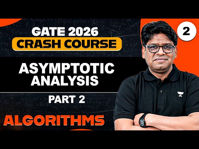 Algorithms 02 | Asymptotic Analysis Part 02 | Algorithm Crash Course for GATE | Pankaj Sharma Sir