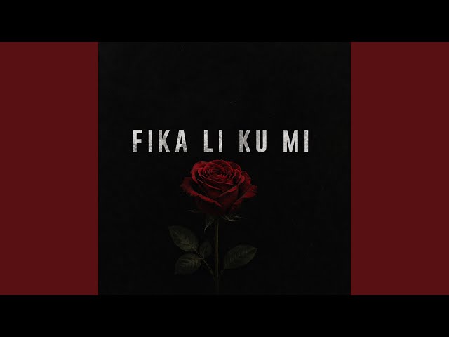 Fika Li Ku Mi