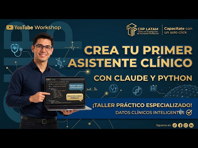 Create Your First Clinical Assistant with Claude and Python | Artificial Intelligence Workshop