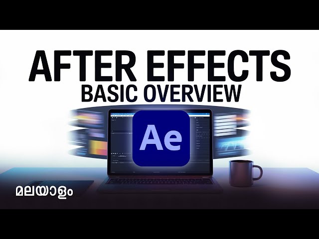 After Effects Workspace Tour (2025) Malayalam – Everything You Need to Know