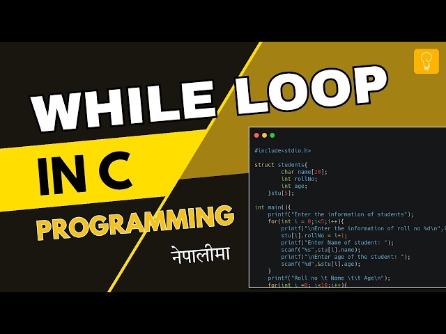 While Loop in C Programming(In Nepali) | Complete Beginner's Guide