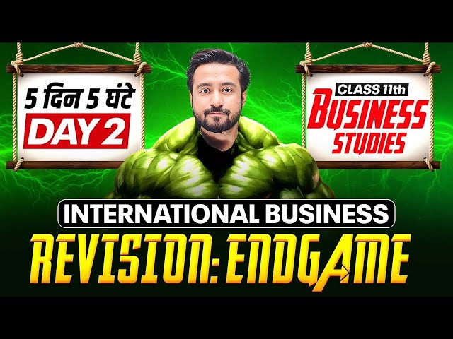International Business Class 11 Business Studies | Day 02 | Final Exams Revision 2026