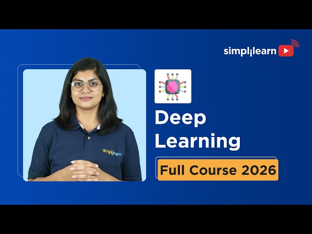 Deep Learning Full Course 2026 [FREE] | Deep Learning Tutorial | Deep Learning Course | Simplilearn
