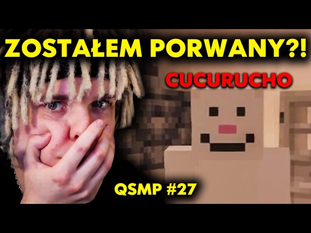 ZOSTAŁEM PORWANY?! | QSMP #27
