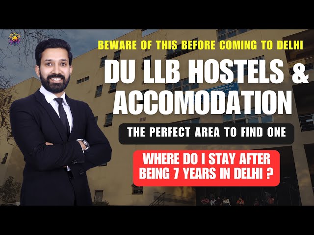 DU LLB 2025 Hostels & Accommodation - Everything You Should know about living around North Campus