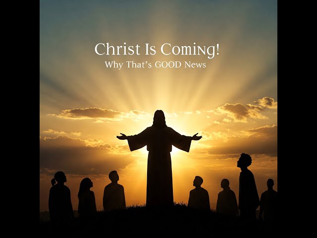 How Positive Is Christ’s Return? A Hopeful Perspective on the Second Coming