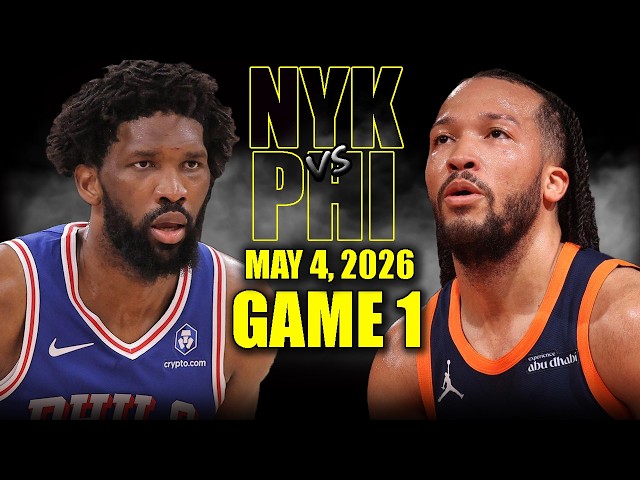 New York Knicks vs Philadelphia 76ers Full Game 1 Highlights - May 4, 2026 | NBA Playoffs