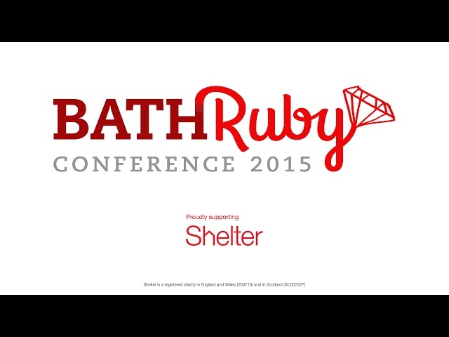 Summary of Bath Ruby Conference 2015