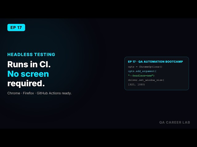 Headless Browser Testing -- Faster, Leaner, Better | QA Career Lab