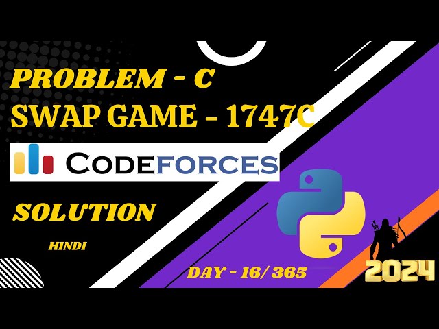 Codeforces Problem - C | Swap Game | Solution by - Gaurav Mehta