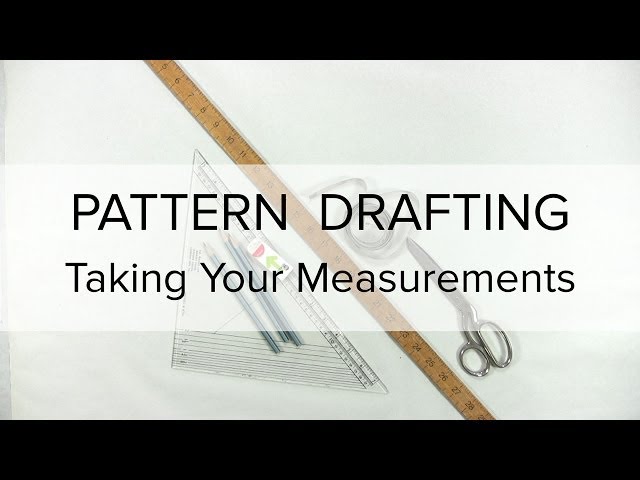 Sewing Patterns - Flat Pattern Drafting, How to Take Measurements