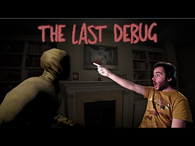 What IS This Game?! | The Last Debug