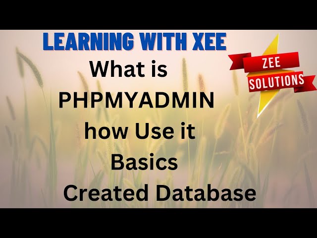 What is PHPMYADMIN and how Use it | Basics | Created Database Tables | Run Queries