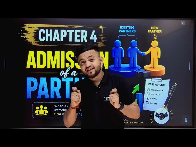 Admission of partners | INTRODUCTION | Chapter 4 | DAY 1 | CLASS 01 | Class 12