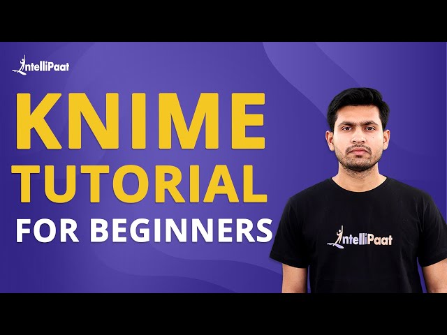 KNIME Tutorial For Beginners | KNIME Course | Machine Learning Tutorial | Intellipaat