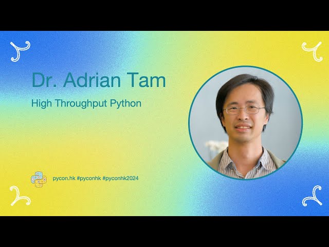 [PyCon HK 2024] High Throughput Python - Dr. Adrian Tam