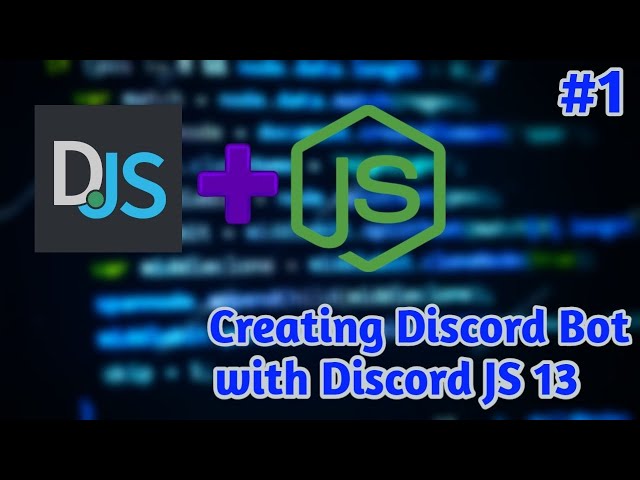 Creating Discord bot with Discord JS 13 | #1