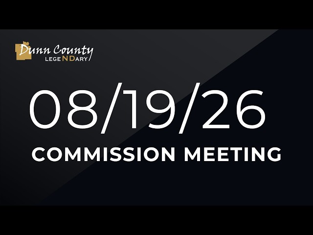 Dunn County ND Commission Meeting August 19, 2026