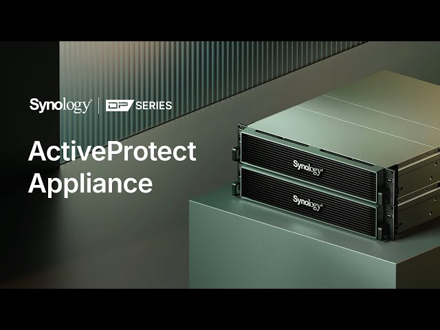 Introducing ActiveProtect Appliance | Synology