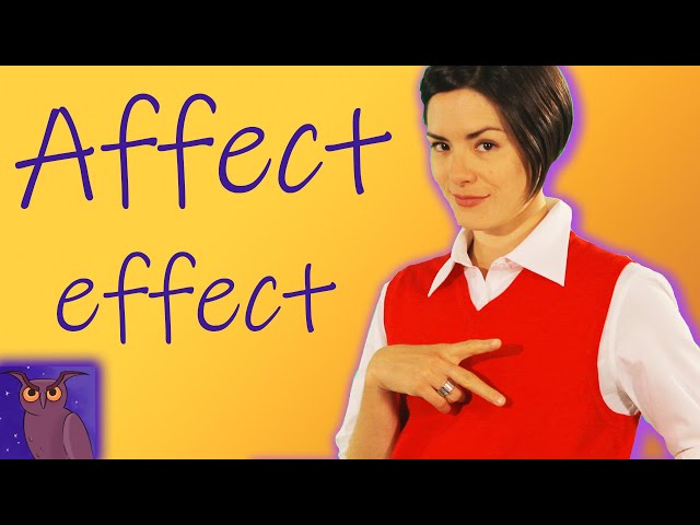 English Grammar Basics: Affect vs Effect