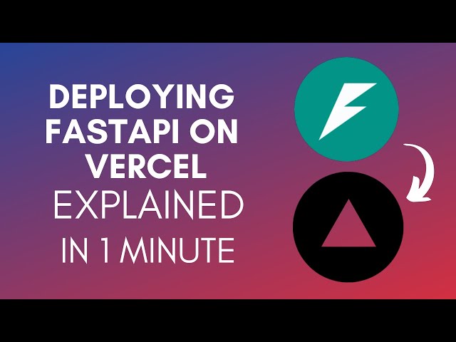 How To Deploy FastAPI On Vercel (2025)