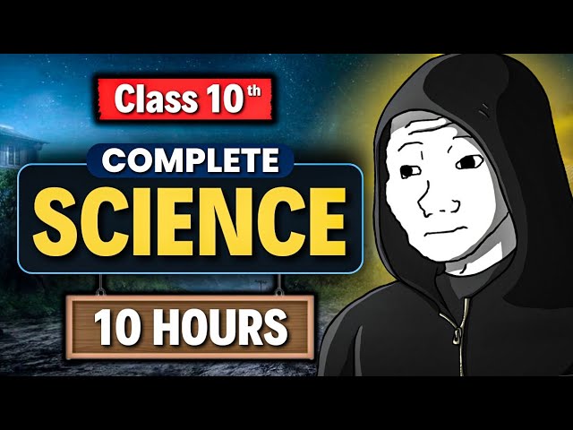 Complete Science in 10 hours 🔥| Class 10th Last minute Strategy to Score 95% | class 10 