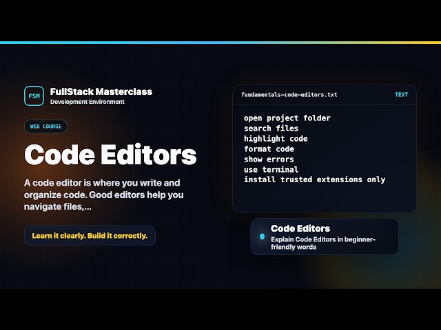Code Editors Explained | FullStack Masterclass Fundamentals Course