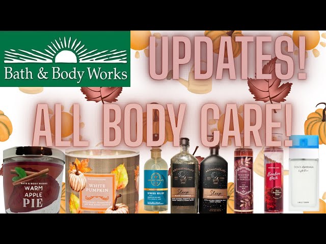 BATH & BODY WORKS UPDATES!! ALL FALL BODY CARE! FALL SNEAK PEEKS!! NEW & RETURNING BODY CARE!! 