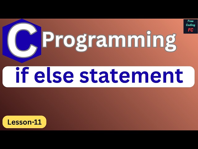 If Else Statements in C Programming | C Programming for Beginners | Learn C Programming | L-11 |