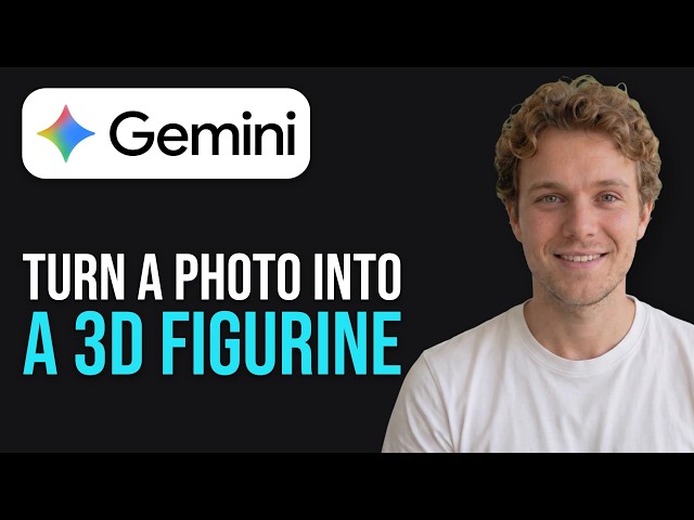 How to Turn a Photo into a 3D Figurine with Google Gemini (Easy 2026 Method)